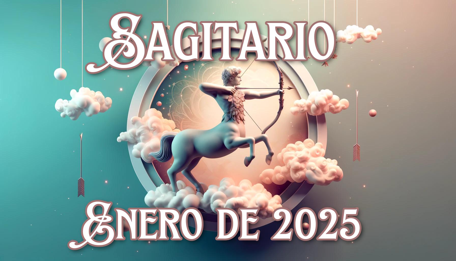 Horóscopo de Sagitario para enero de 2025